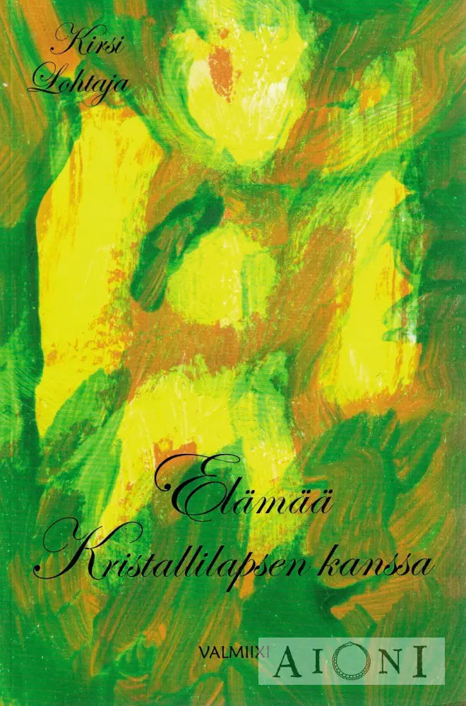 Elämää kristallilapsen kanssa Kirjat