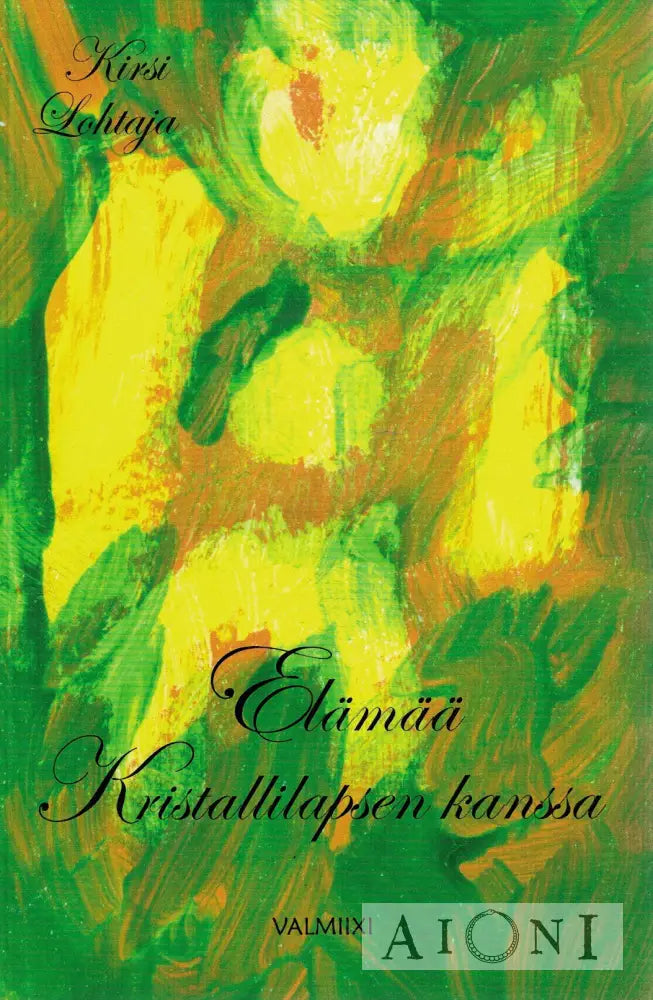 Elämää kristallilapsen kanssa Kirjat