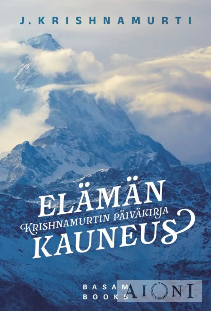 Elämän kauneus — Krishnamurtin päiväkirja Kirjat