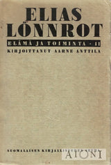 Elias Lönnrot – Elämä ja toiminta I & II Kirjat