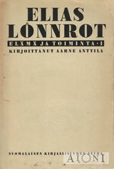 Elias Lönnrot – Elämä ja toiminta I & II Kirjat