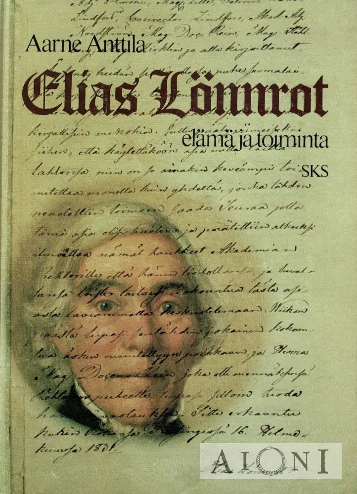 Elias Lönnrot – Elämä ja toiminta Kirjat