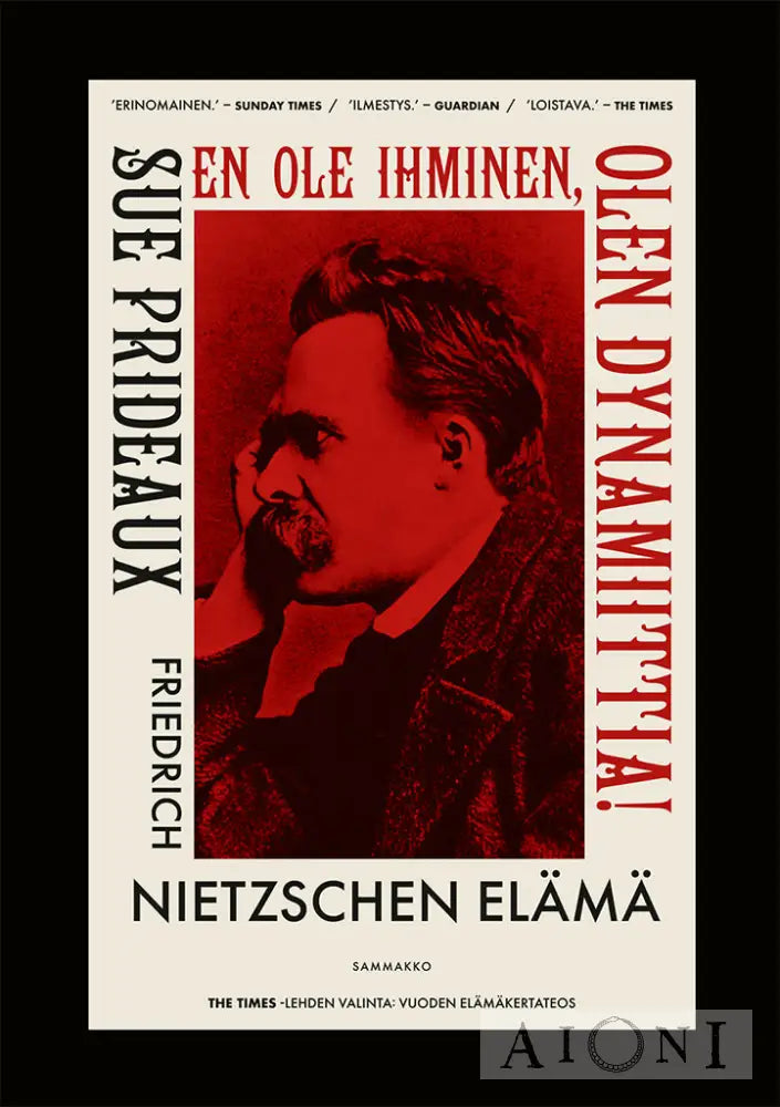 En Ole Ihminen Olen Dynamiittia! Friedrich Nietzschen Elämä Kirjat