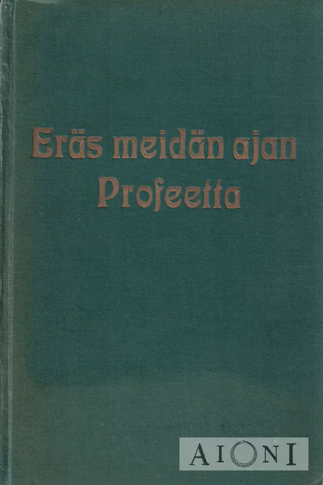 Eräs meidän ajan profeetta Kirjat