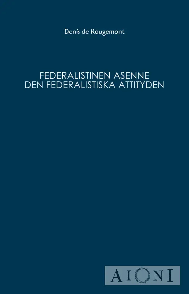 Federalistinen Asenne – Den Federalistiska Attityden Kirjat