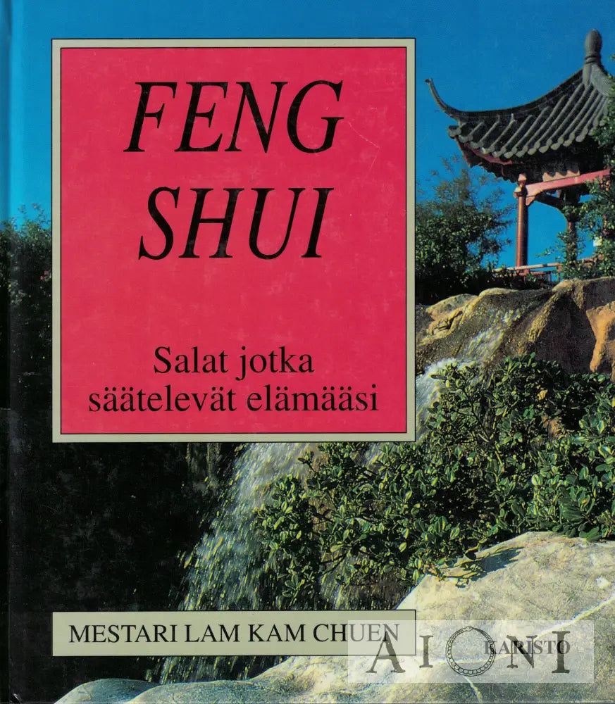 Fengshui – Salat jotka säätelevät elämääsi Kirjat
