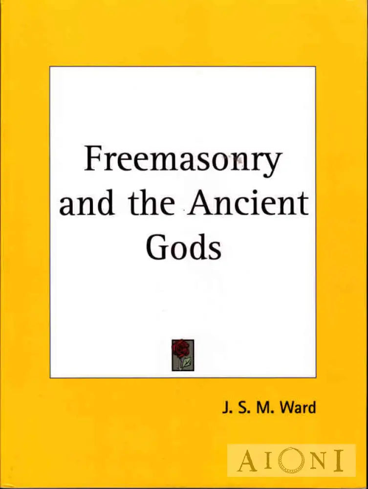 Freemasonry And The Ancient Gods Kirjat