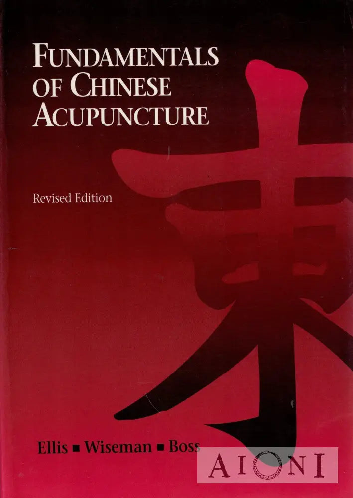 Fundamentals of Chinese Acupuncture Kirjat