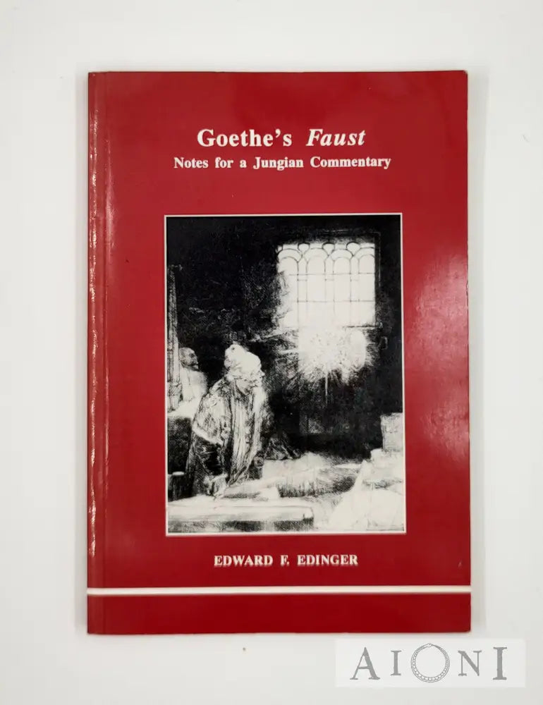 Goethe’s ’Faust’: Notes For A Jungian Commentary Kirjat