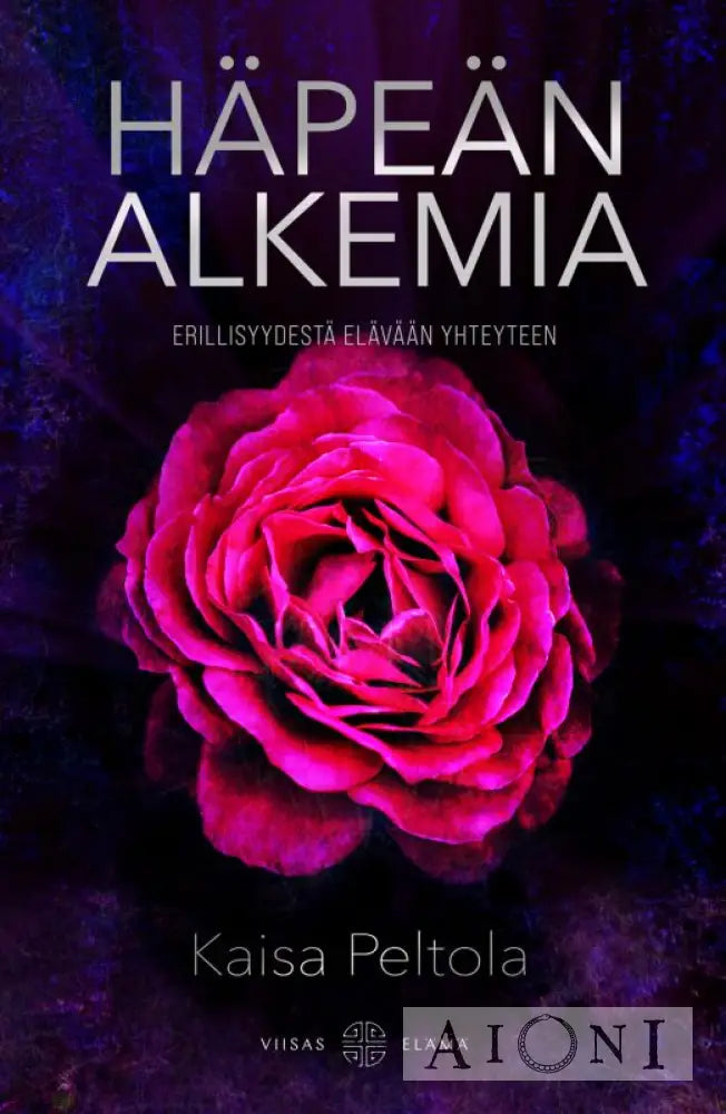 Häpeän alkemia — Erillisyydestä elävään yhteyteen Kirjat