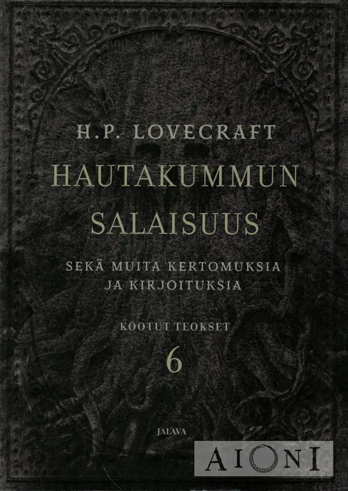 Hautakummun salaisuus sekä muita kertomuksia ja kirjoituksia Kirjat