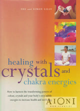 Healing with Crystals and Chakra Energies - Kirjat