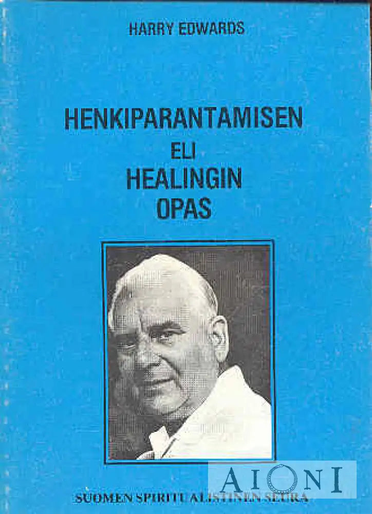 Henkiparantamisen Eli Healingin Opas Kirjat