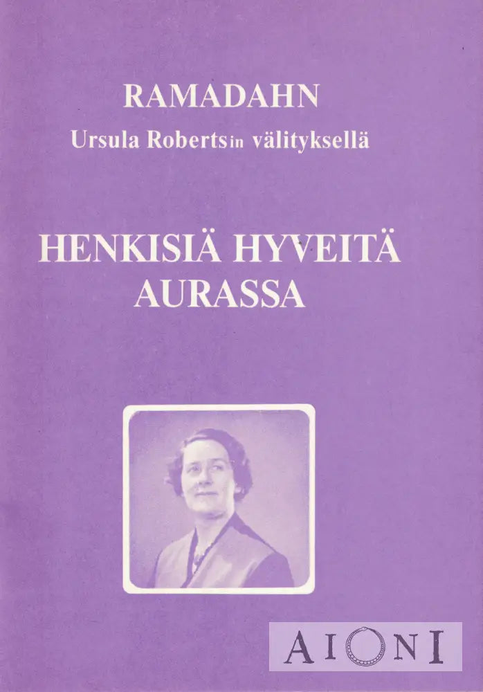 Henkisiä hyveitä aurassa Kirjat