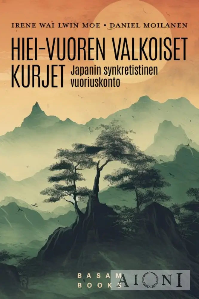 Hiei-vuoren valkoiset kurjet - Japanin synkretistinen vuoriuskonto Kirjat