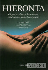 Hieronta – Ohjeet tavalliseen hierontaan shiatsuun ja vyöhyketerapiaan Kirjat