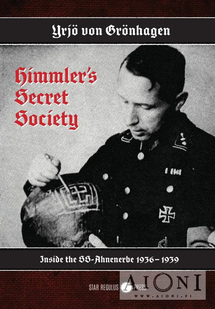 Himmler's Secret Society: Inside the SS-Ahnenerbe 1936-1939 – AIONI ...