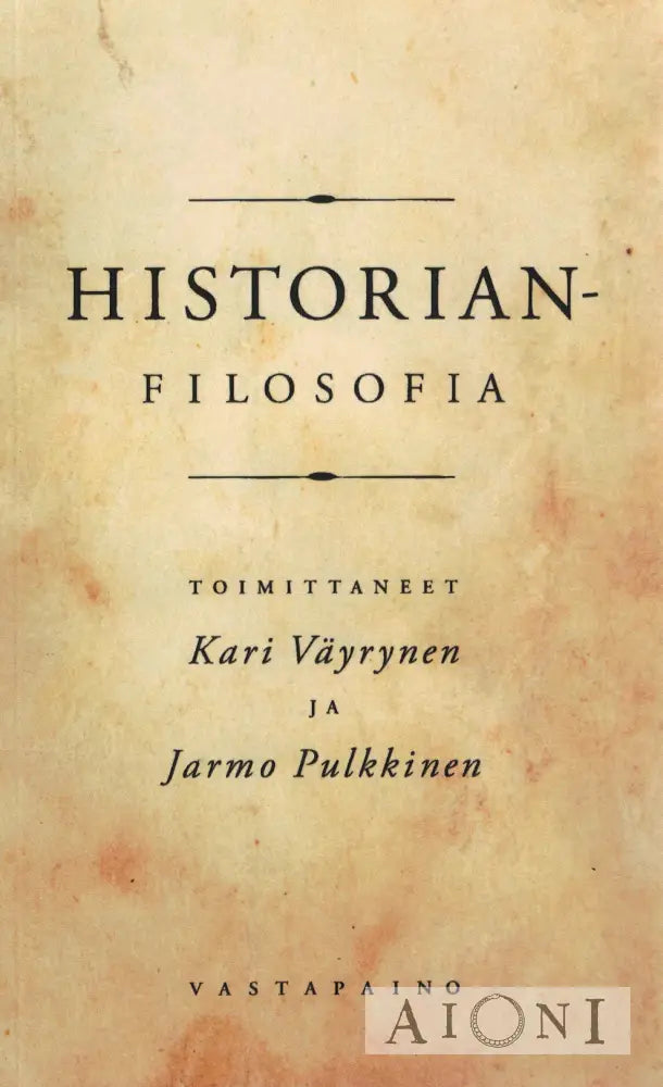 Historianfilosofia — Klassiset ajattelijat antiikista nykyisyyteen Kirjat