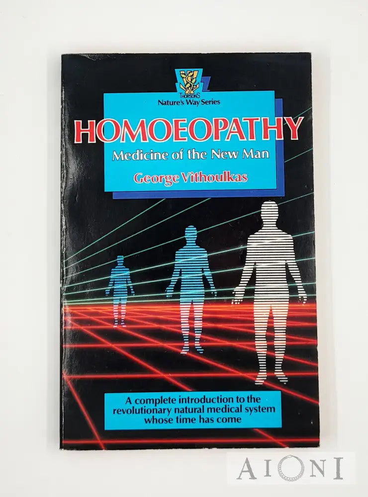 Homoeopathy – Medicine Of The New Man Kirjat