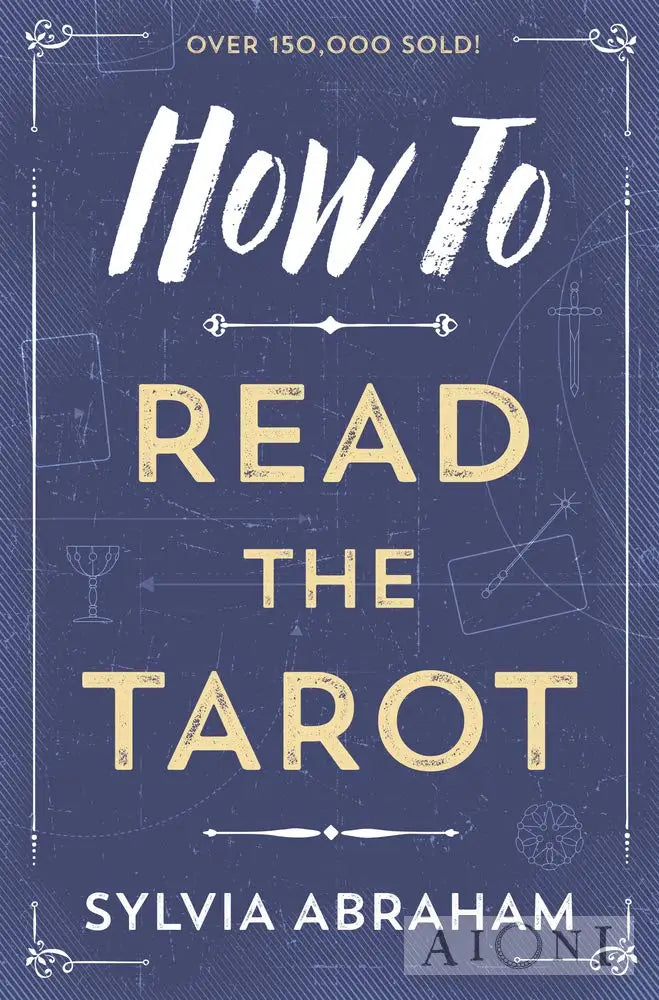 How To Read The Tarot Kirjat