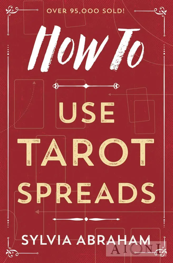 How To Use Tarot Spreads Kirjat