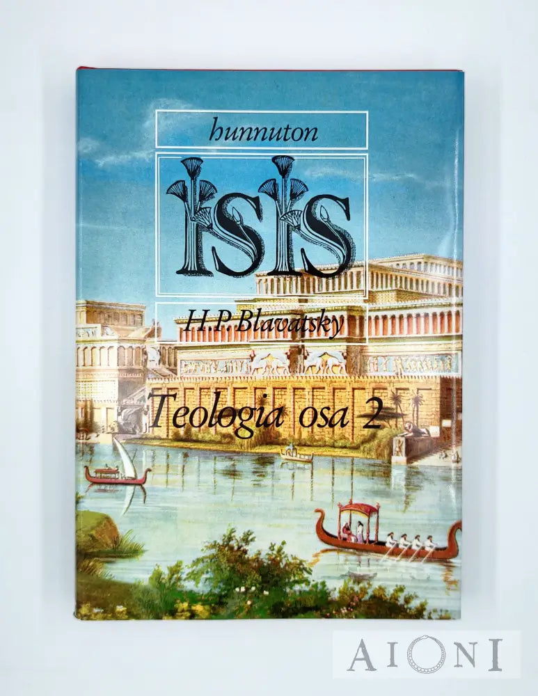 Hunnuton Isis Osa Iv Teologia 2 Kirjat
