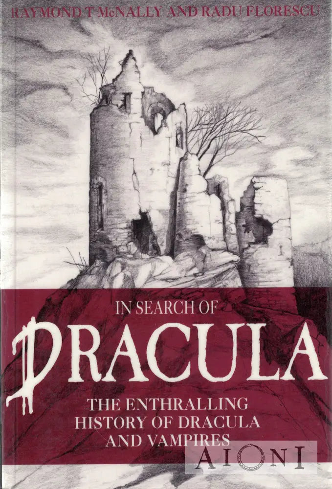 In Search of Dracula: History of Dracula and Vampires Kirjat