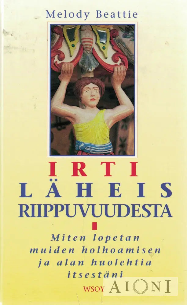 Irti läheisriippuvuudesta Kirjat