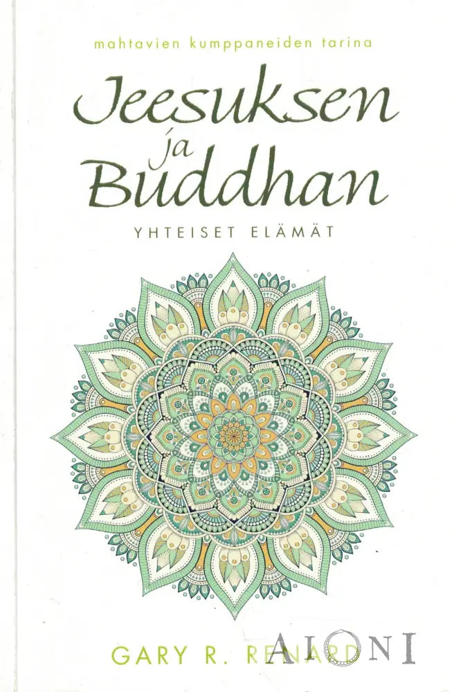 Jeesuksen ja Buddhan yhteiset elämät Kirjat