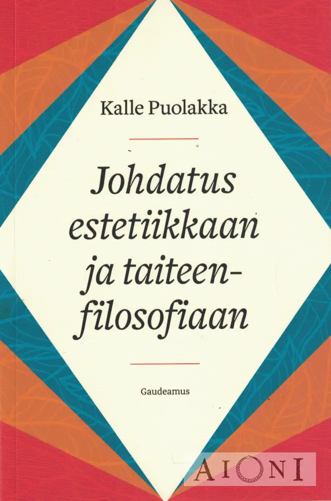 Johdatus estetiikkaan ja taiteenfilosofiaan Kirjat