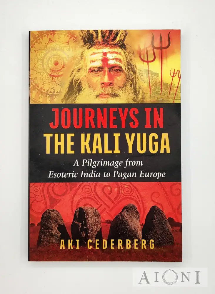 Journeys In The Kali Yuga Kirjat