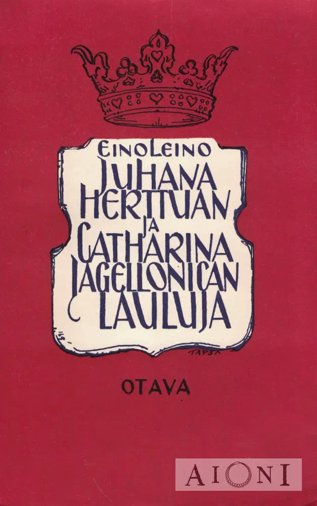 Juhana Herttuan ja Catharina Jagellonican lauluja Kirjat