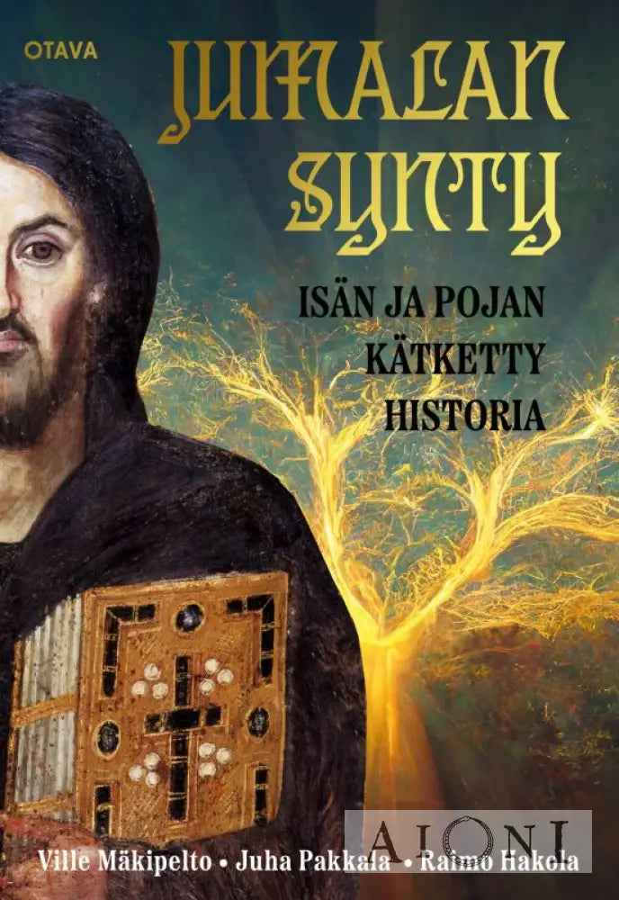 Jumalan synty — Isän ja Pojan kätketty historia Kirjat