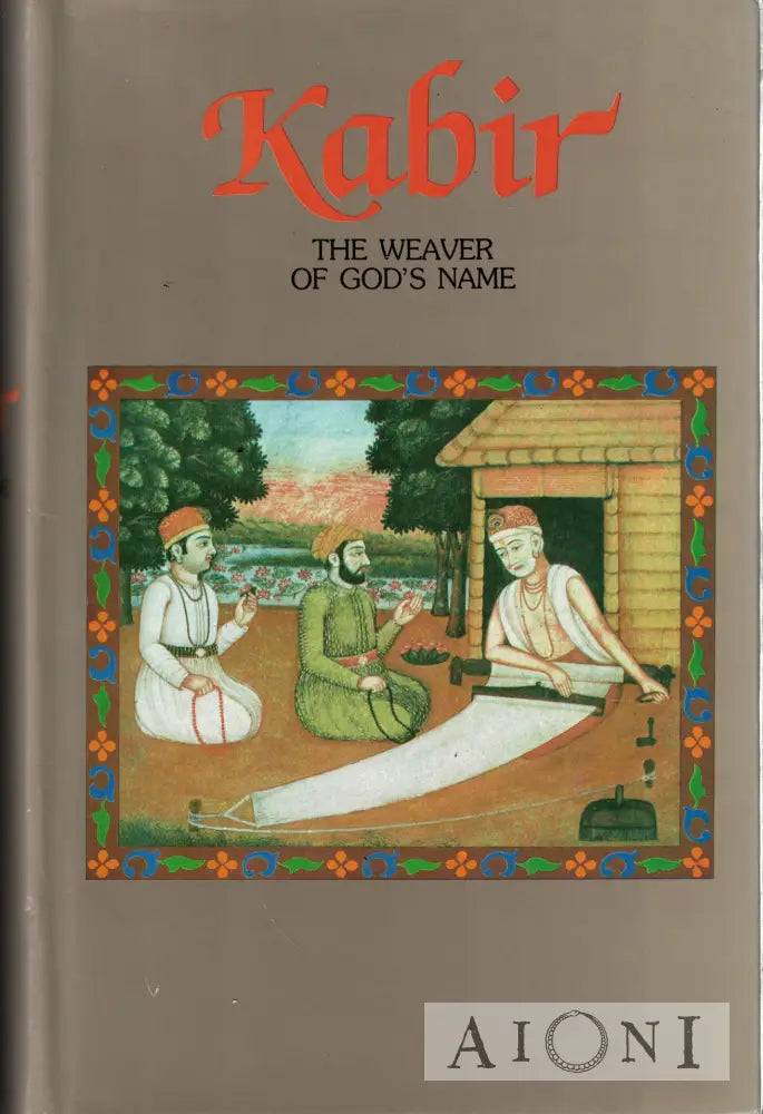 Kabir – The Weaver of God’s Name Kirjat