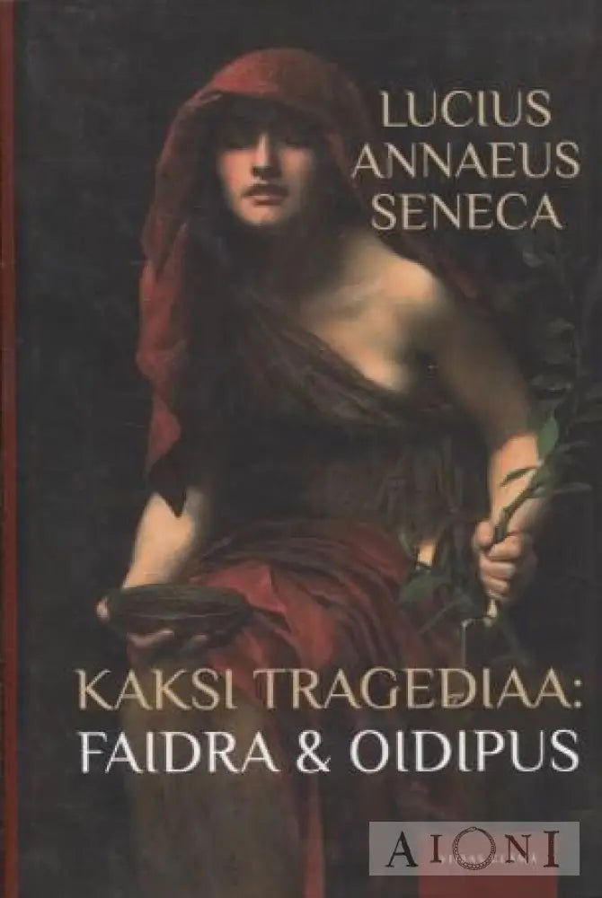 Kaksi Tragediaa: Faidra & Oidipus Kirjat