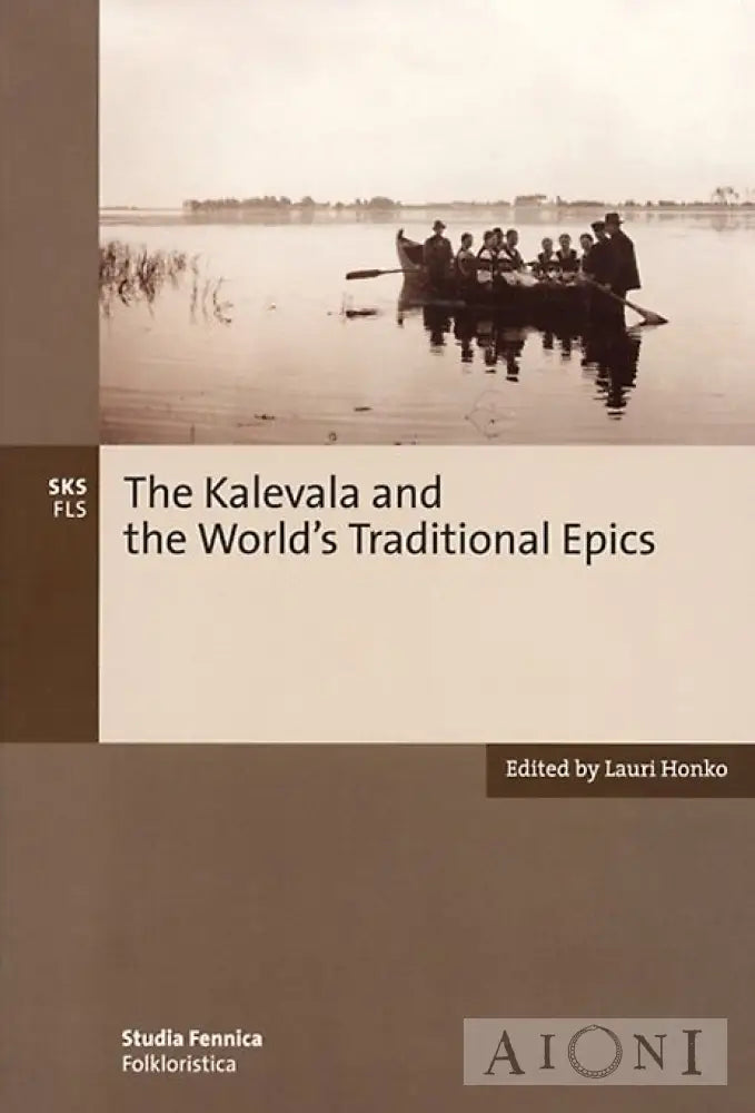 Kalevala And The World’ S Traditional Epics Kirjat