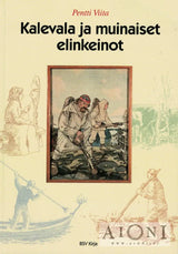 Kalevala ja muinaiset elinkeinot Kirjat