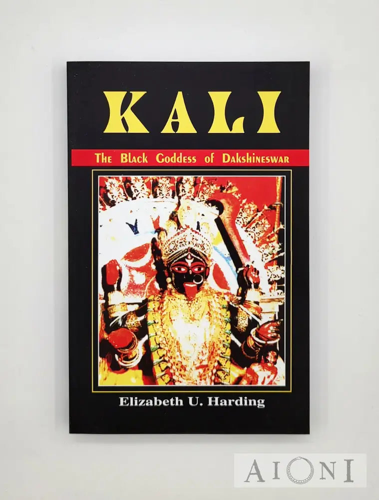Kali: The Black Goddess Of Dakshineshwar Kirjat