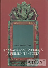 Kansanomaisia peilejä ja peilien tekijöitä - Kirjat
