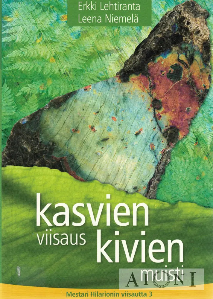 Kasvien viisaus kivien muisti Kirjat
