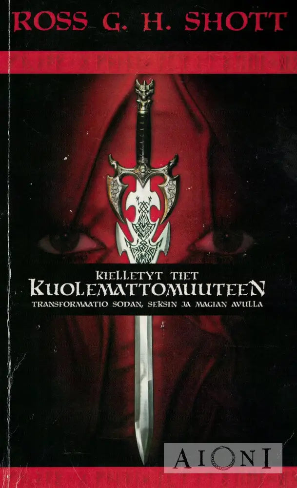 Kielletyt tiet kuolemattomuuteen Kirjat