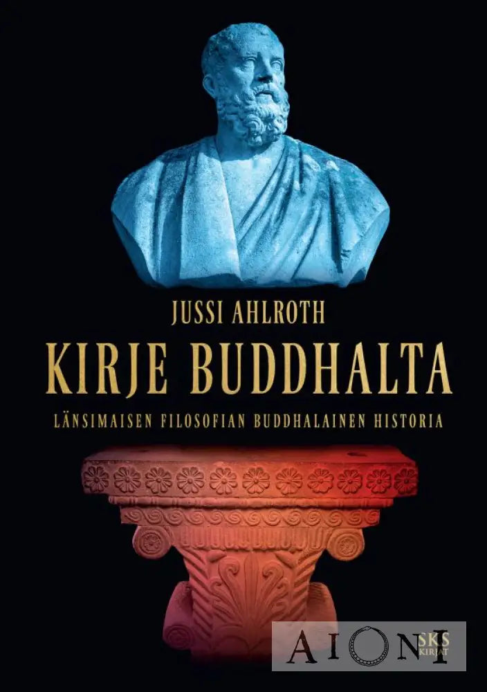 Kirje Buddhalta — Länsimaisen filosofian buddhalainen historia Kirjat