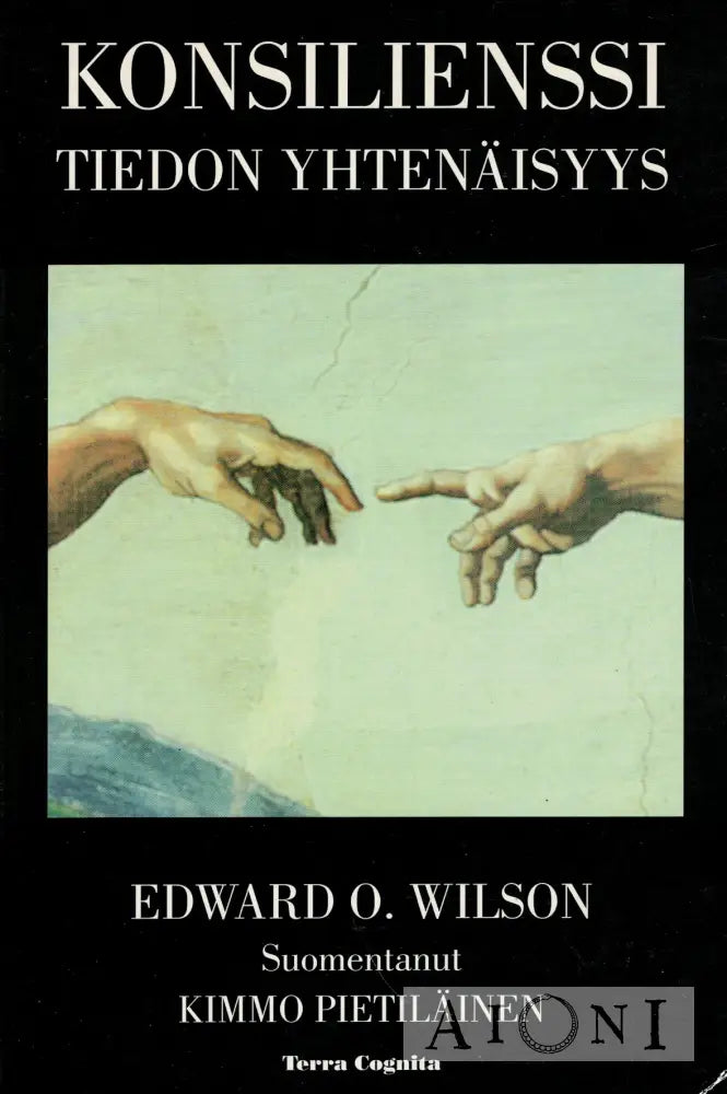Konsilienssi – Tiedon yhtenäisyys Kirjat