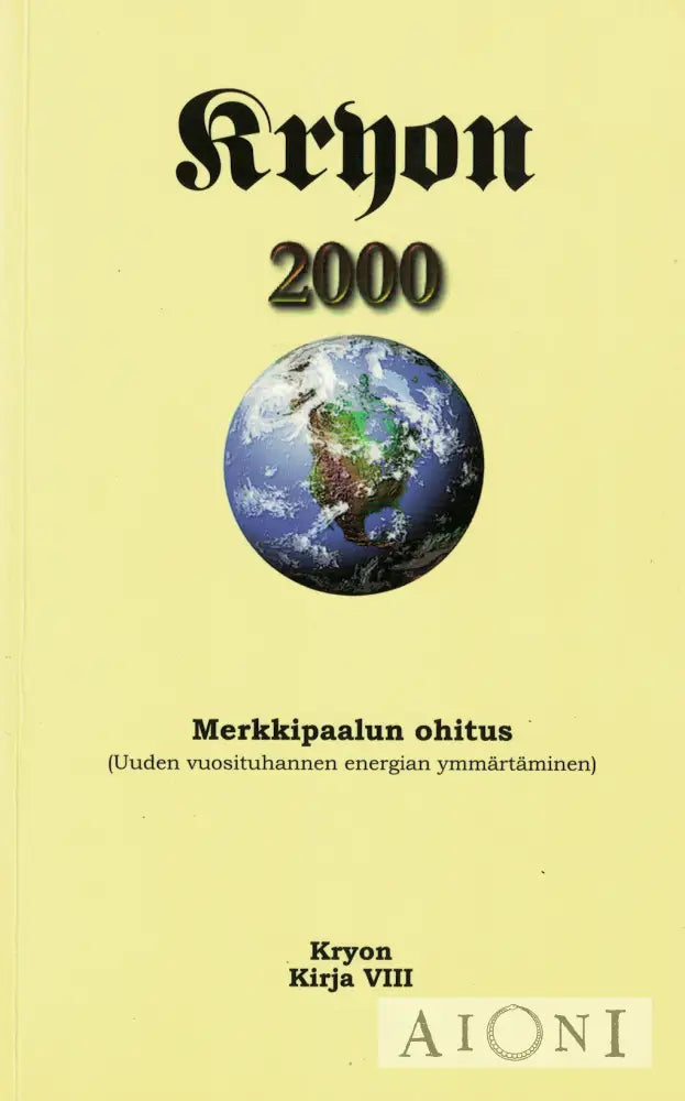 Kryon-kirja VIII – Kryon 2000 – Merkkipaalun ohitus Kirjat