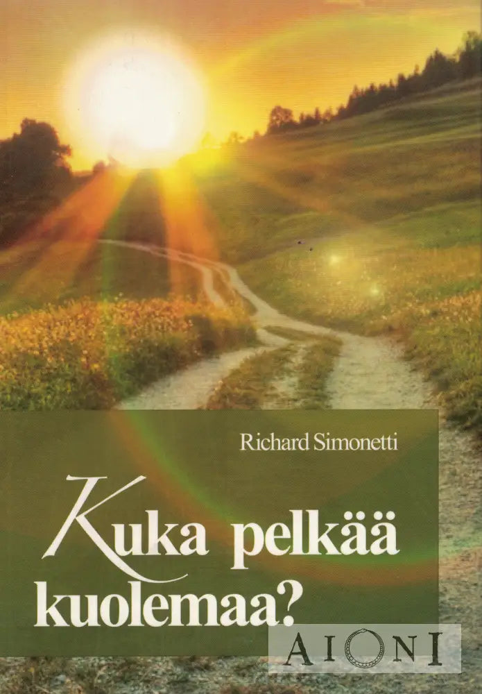Kuka pelkää kuolemaa? Kirjat