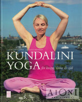 Kundaliniyoga för kropp sinne & själ - Kirjat