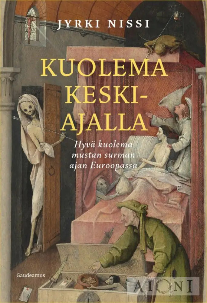 Kuolema Keskiajalla — Hyvä Kuolema Mustan Surman Ajan Euroopassa Kirjat
