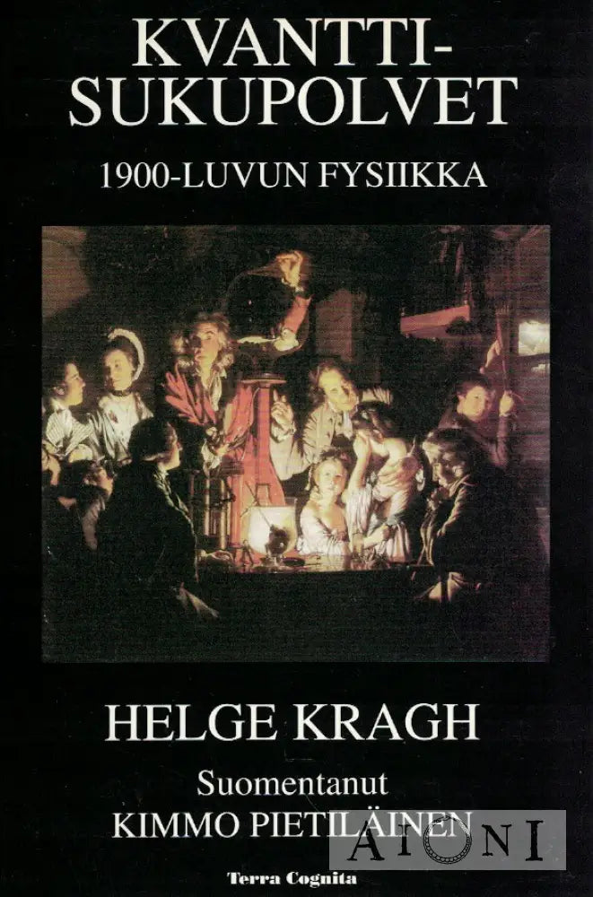 Kvanttisukupolvet – 1900-luvun fysiikka Kirjat