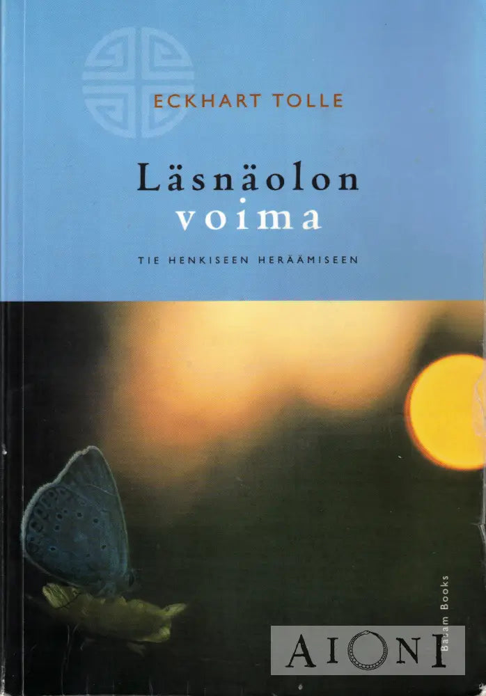 Läsnäolon voima — Tie henkiseen heräämiseen Kirjat