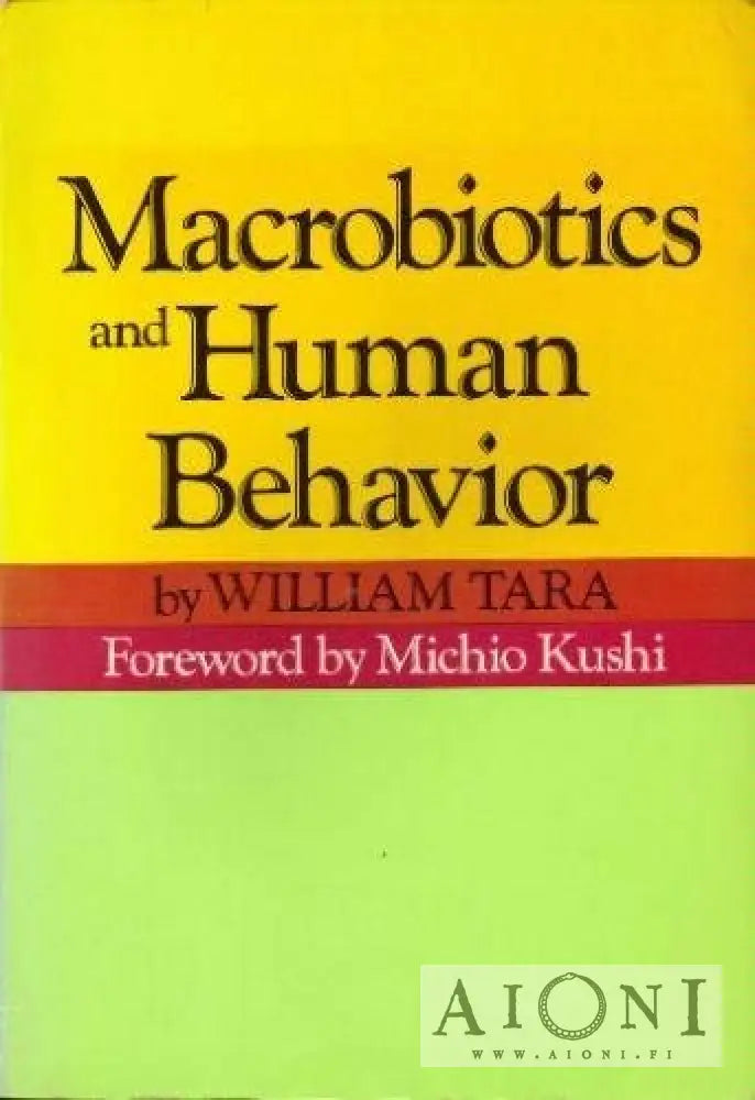 Macrobiotics and Human Behavior – AIONI kirjakauppa & antikvariaatti